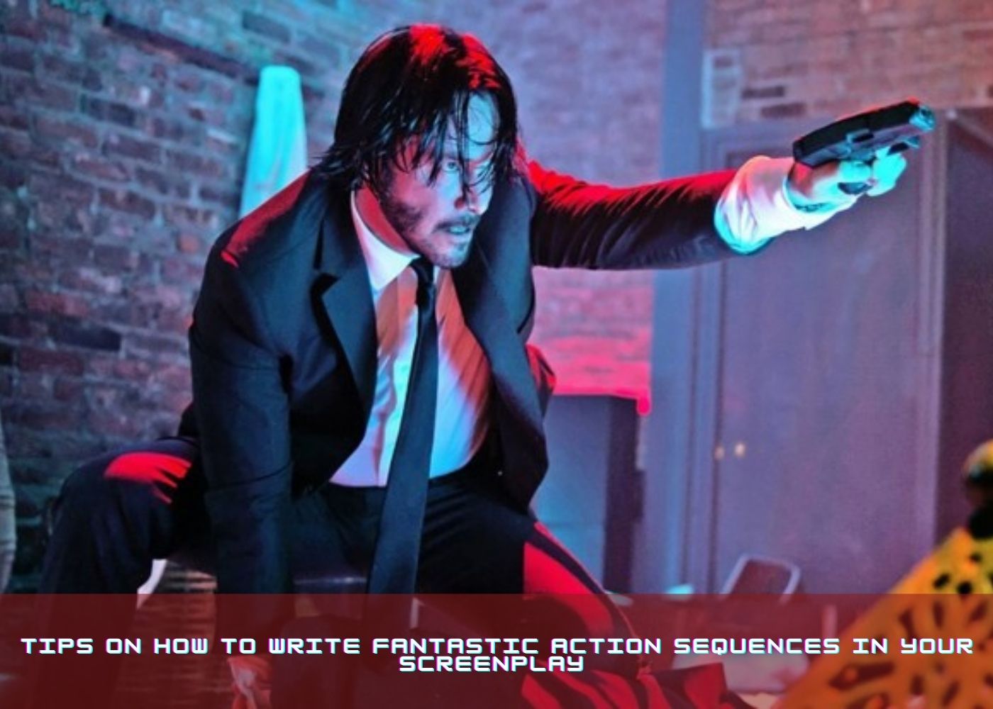 tips-on-how-to-write-fantastic-action-sequences-in-your-screenplay