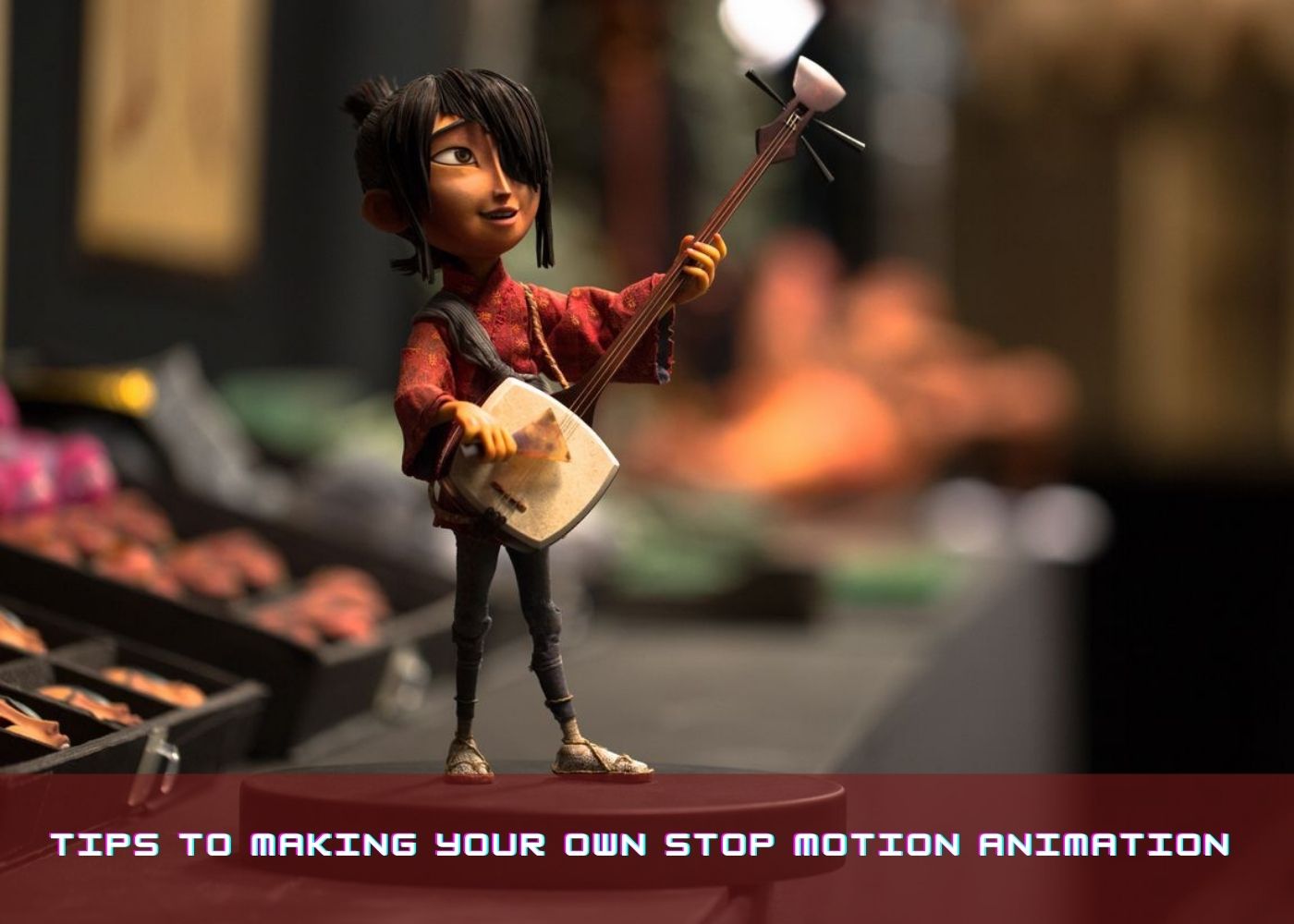 Tips To Making Your Own Stop Motion Animation