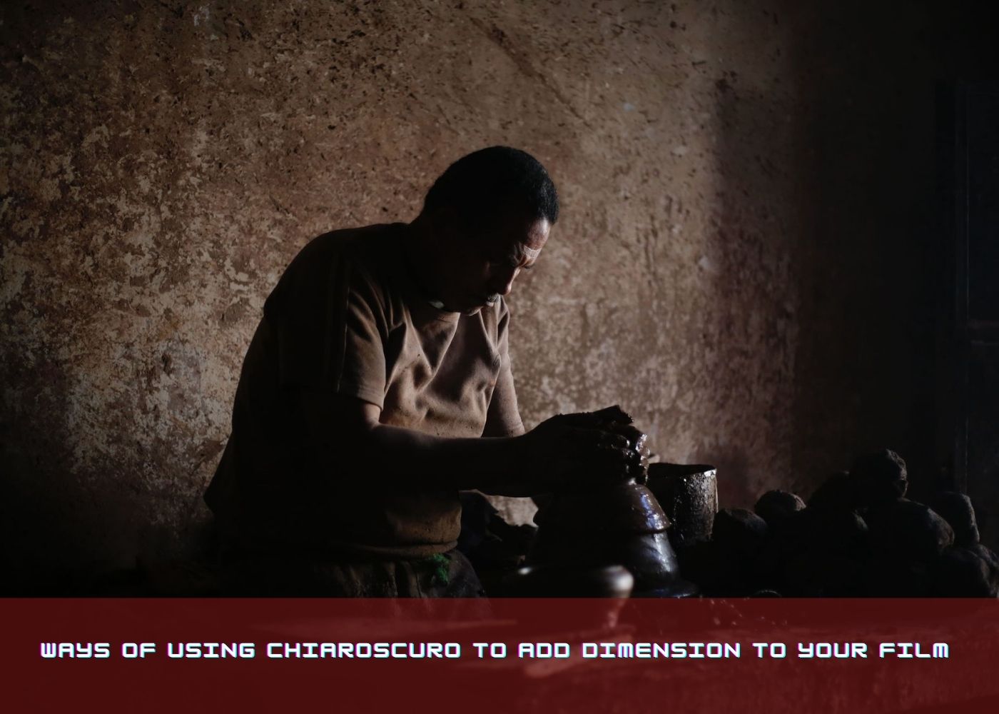 Ways of Using Chiaroscuro to add Dimension to Your Film 